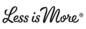 Less is More logo.